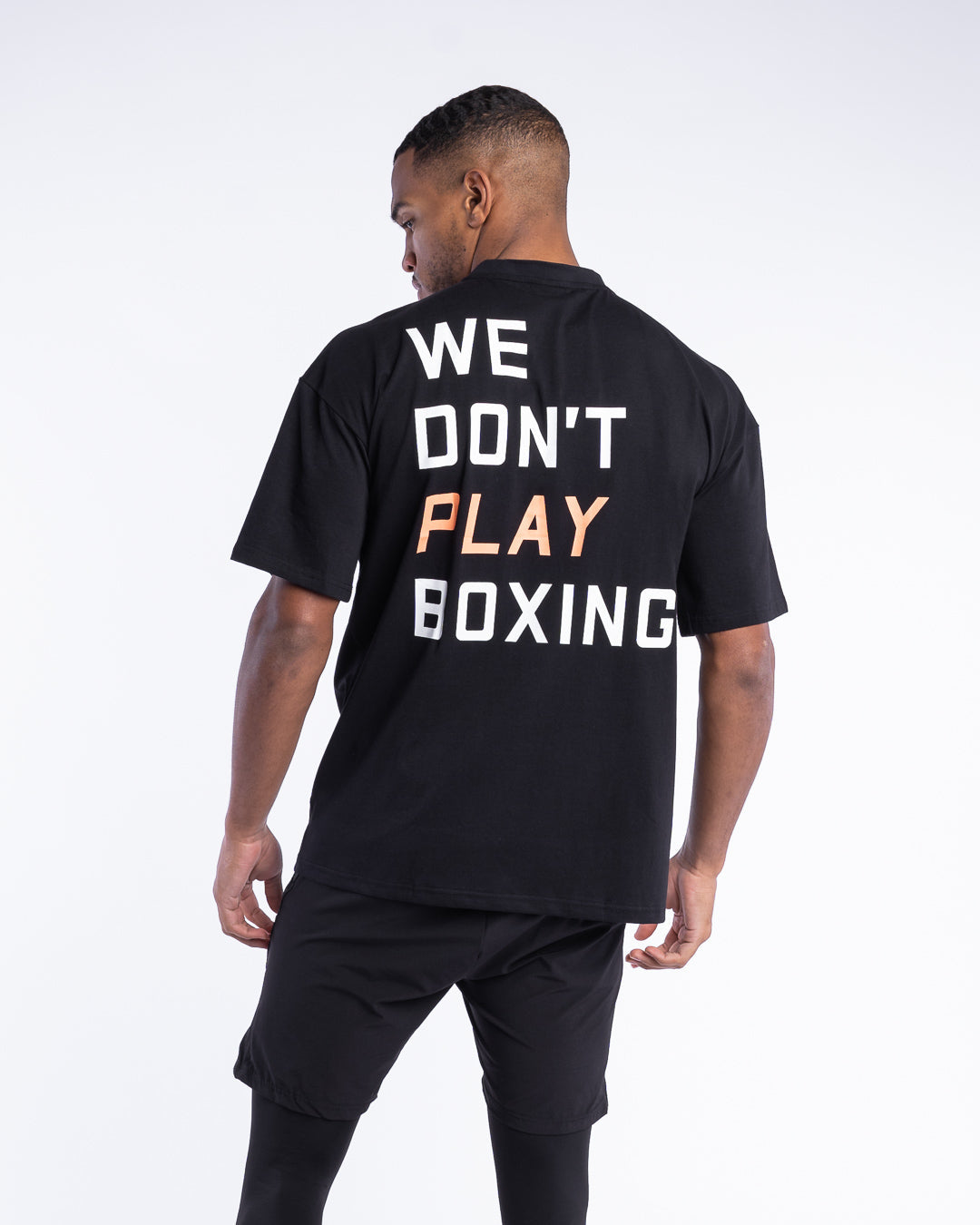 We Don't Play Boxing Oversized T-Shirt - Black | BOXRAW