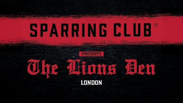 VENUE CHANGE: Sparring Club London: The Lion's Den